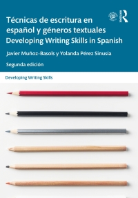 Imagen de portada: Técnicas de escritura en español y géneros textuales / Developing Writing Skills in Spanish 2nd edition 9781138096721