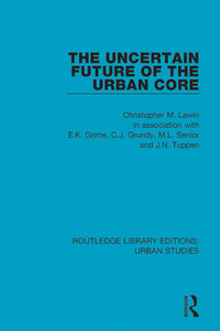 Imagen de portada: The Uncertain Future of the Urban Core 1st edition 9781138051027