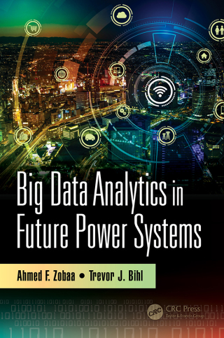 Omslagafbeelding: Big Data Analytics in Future Power Systems 1st edition 9781138095885