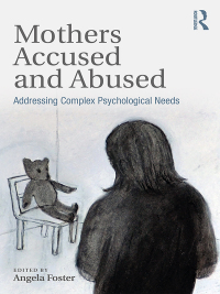 Cover image: Mothers Accused and Abused 1st edition 9781138095847