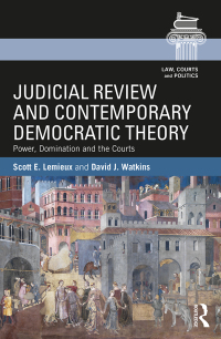 صورة الغلاف: Judicial Review and Contemporary Democratic Theory 1st edition 9781138095212