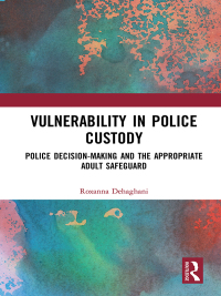 表紙画像: Vulnerability in Police Custody 1st edition 9781138094604