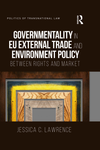 Immagine di copertina: Governmentality in EU External Trade and Environment Policy 1st edition 9781138094727