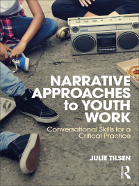 Cover image: Narrative Approaches to Youth Work 1st edition 9781138091429