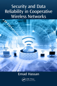 Omslagafbeelding: Security and Data Reliability in Cooperative Wireless Networks 1st edition 9781138092792