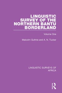 Imagen de portada: Linguistic Survey of the Northern Bantu Borderland 1st edition 9781138094291