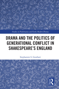 Titelbild: Drama and the Politics of Generational Conflict in Shakespeare's England 1st edition 9781138094116
