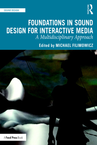 Cover image: Foundations in Sound Design for Interactive Media 1st edition 9781138093942