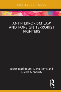 Omslagafbeelding: Anti-Terrorism Law and Foreign Terrorist Fighters 1st edition 9780367890414