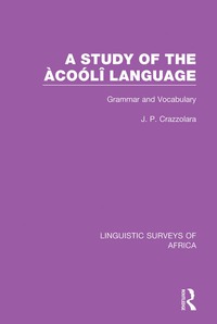 Imagen de portada: A Study of the Àcoólî Language 1st edition 9781138093348