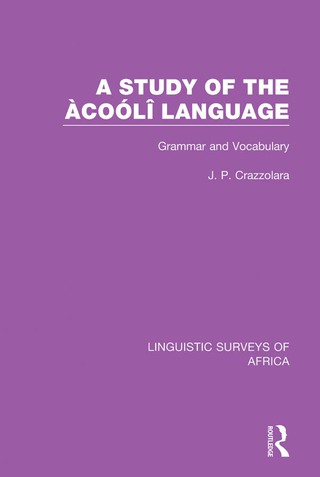 Cover image: A Study of the Àcoólî Language 1st edition 9781138093348