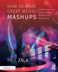 Cover image: How to Make Great Music Mashups 1st edition 9781138092761