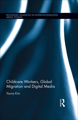 Cover image: Childcare Workers, Global Migration and Digital Media 1st edition 9780367890636
