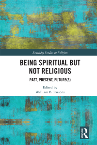 Omslagafbeelding: Being Spiritual but Not Religious 1st edition 9780367590314