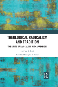 صورة الغلاف: Theological Radicalism and Tradition 1st edition 9781138092464