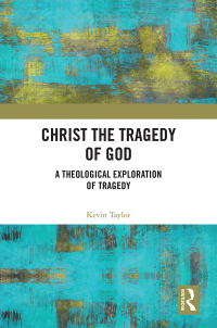 Cover image: Christ the Tragedy of God 1st edition 9781138092143