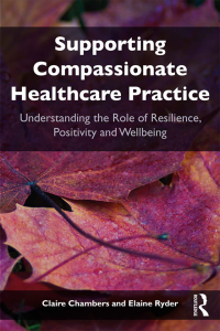 Imagen de portada: Supporting compassionate healthcare practice 1st edition 9781138092099
