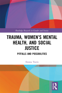 表紙画像: Trauma, Women’s Mental Health, and Social Justice 1st edition 9781138091801