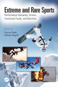 Cover image: Extreme and Rare Sports: Performance Demands, Drivers, Functional Foods, and Nutrition 1st edition 9781138091443