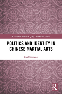 Imagen de portada: Politics and Identity in Chinese Martial Arts 1st edition 9781138090804