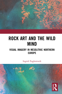صورة الغلاف: Rock Art and the Wild Mind 1st edition 9781138090538