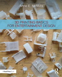 表紙画像: 3D Printing Basics for Entertainment Design 1st edition 9781138211353