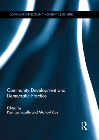 Cover image: Community Development and Democratic Practice 1st edition 9781138088894