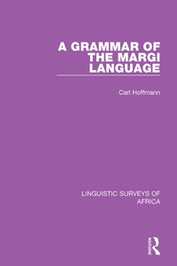 Omslagafbeelding: A Grammar of the Margi Language 1st edition 9781138090279