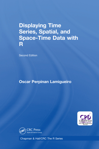 Titelbild: Displaying Time Series, Spatial, and Space-Time Data with R 2nd edition 9781138089976