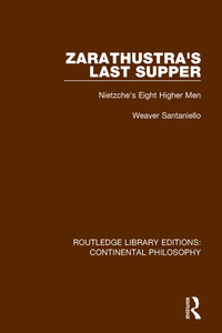 صورة الغلاف: Zarathustra's Last Supper 1st edition 9781138089624