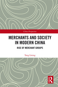 Imagen de portada: Merchants and Society in Modern China 1st edition 9781138089129