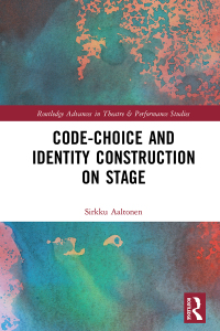 Cover image: Code-Choice and Identity Construction on Stage 1st edition 9781138088801