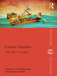 Omslagafbeelding: Latinx Studies 1st edition 9781138088436