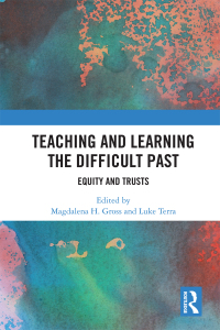 Cover image: Teaching and Learning the Difficult Past 1st edition 9780367582678