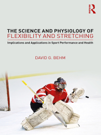 表紙画像: The Science and Physiology of Flexibility and Stretching 1st edition 9781138086913