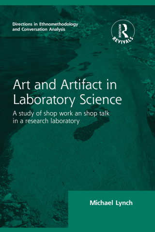 Cover image: Routledge Revivals: Art and Artifact in Laboratory Science (1985) 1st edition 9781138084841