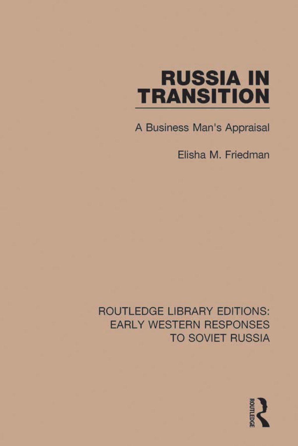 Russia in Transition A Business Man’s Appraisal 1st Edition
