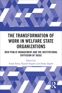 Cover image: The Transformation of Work in Welfare State Organizations 1st edition 9781138084568