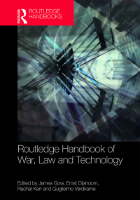 Cover image: Routledge Handbook of War, Law and Technology 1st edition 9781032092478