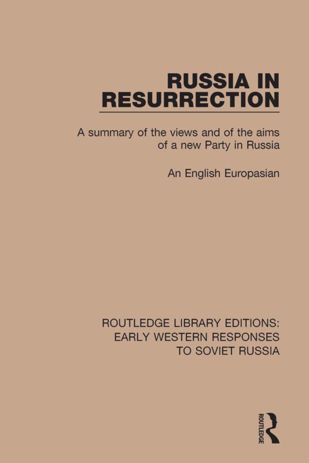 Russia in Resurrection A Summary of the Views and of the Aims of a New Party in Russia 1st Edition