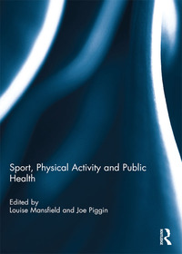 Cover image: Sport, Physical Activity and Public Health 1st edition 9781138083684