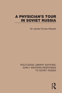 Imagen de portada: A Physician's Tour in Soviet Russia 1st edition 9781138083653