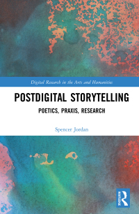 Cover image: Postdigital Storytelling 1st edition 9781032087702