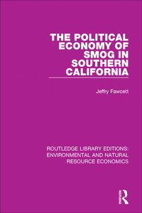 Cover image: The Political Economy of Smog in Southern California 1st edition 9781138083486