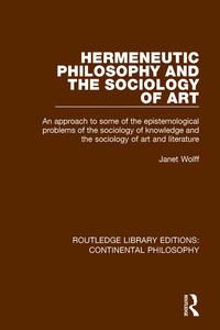 Cover image: Hermeneutic Philosophy and the Sociology of Art 1st edition 9781138083202