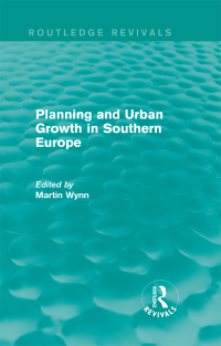 صورة الغلاف: Routledge Revivals: Planning and Urban Growth in Southern Europe (1984) 1st edition 9781138083004