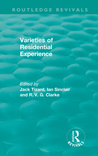 Cover image: Routledge Revivals: Varieties of Residential Experience (1975) 1st edition 9781138082434