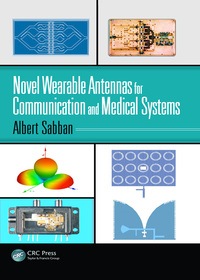 Cover image: Novel Wearable Antennas for Communication and Medical Systems 1st edition 9780367889340