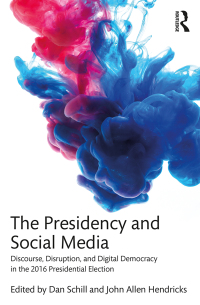 Omslagafbeelding: The Presidency and Social Media 1st edition 9781138081543