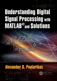 Imagen de portada: Understanding Digital Signal Processing with MATLAB® and Solutions 1st edition 9780367779122
